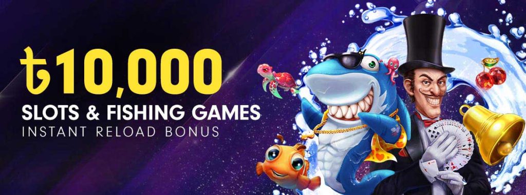 10000-reload-bonus-on-slots-and-fishing-games
