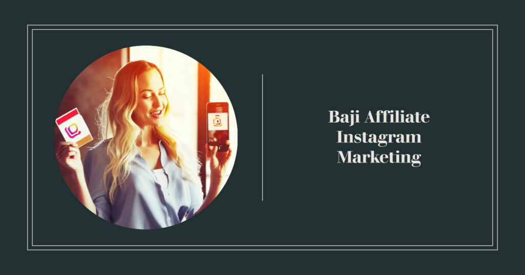 Baji Affiliate Instagram Marketing banner
